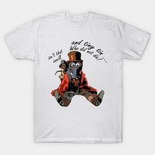 Muppet Christmas Carol - who did not die ! T-Shirt